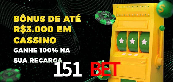 151 bet melhor bônus de depósito